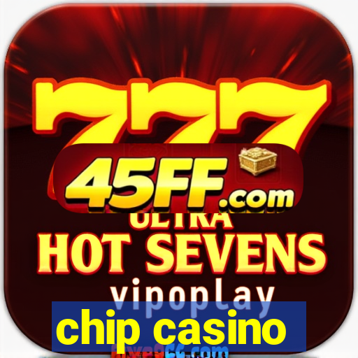 chip casino